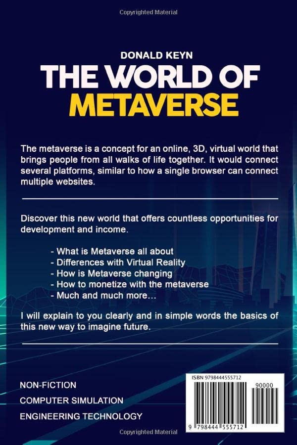The World of Metaverse: The Ultimate Guide to the New World of Virtual Land, NFT, VR, WEB 3.0, Crypto Art and Gaming